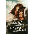 Aquellos Que Estamos Destinados a Encontrar
