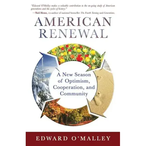 American Renewal: A New Season of Optimism, Cooperation and Community