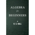 Algebra for Beginners