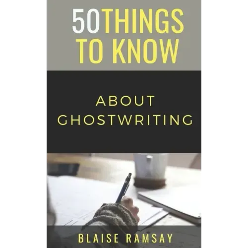 50 Things to Know About Ghostwriting