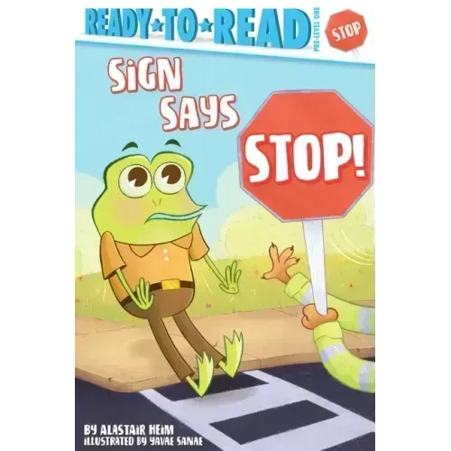 Sign Says Stop!: Ready-To-Read Pre-Level 1
