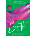 The Birth Path: A Four-Path Hypnobirthing Journey