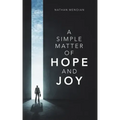 A Simple Matter of Hope and Joy