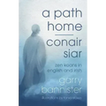 A Path Home / Conair Siar: Zen Koans in English and Irish