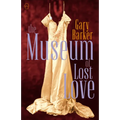The Museum of Lost Love