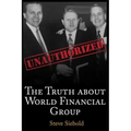 The Truth About World Financial Group: Unauthorized
