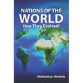 Nations of the World...How They Evolved !