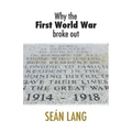Why the First World War Broke Out