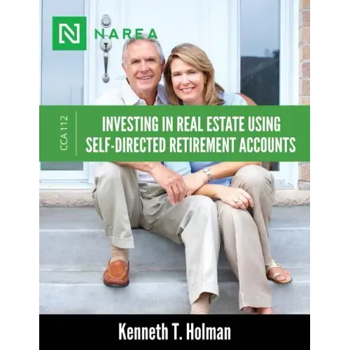 Investing In Real Estate Using Self-Directed Retirement Accounts: How to invest directly in real estate with your IRA or 401(k) account.