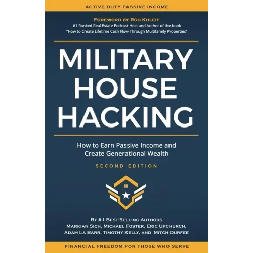 Military House Hacking: How to Earn Passive Income and Create Generational Wealth