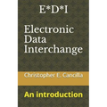 E*D*I - Electronic Data Interchange: An introduction