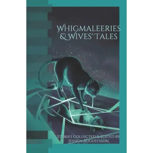 Whigmaleeries & Wives' Tales