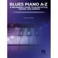 Blues A-Z: A Beginner's Guide to Blues Style, Theory, and Improv by Jeremy Siskind