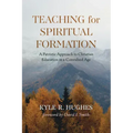 Teaching for Spiritual Formation: A Patristic Approach to Christian Education in a Convulsed Age
