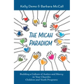 The Micah Paradigm: Building a Culture of Justice and Mercy in Your Church's Children and Youth Programs