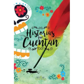 Historias que cuentan: Selección de cuentos hispanos