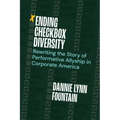 Ending Checkbox Diversity: Rewriting the Story of Performative Allyship in Corporate America