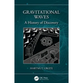 Gravitational Waves: A History of Discovery