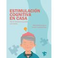 Estimulación Cognitiva en Casa: Más de 250 ejercicios guiados para adultos