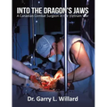 Into the Dragon's Jaws: A Canadian Combat Surgeon in the Vietnam War