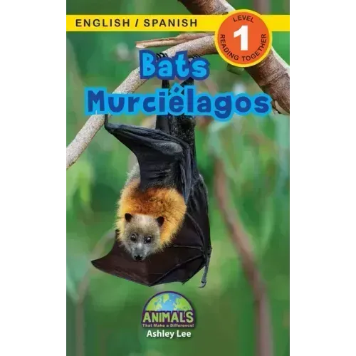 Bats / Murciélagos: Bilingual (English / Spanish) (Inglés / Español) Animals That Make a Difference! (Engaging Readers, Level 1)