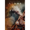 Atoms and Ashes: A Global History of Nuclear Disasters