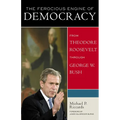 The Ferocious Engine of Democracy, Updated