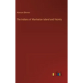 The Indians of Manhattan Island and Vicinity