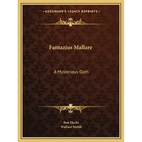 Fantazius Mallare: A Mysterious Oath