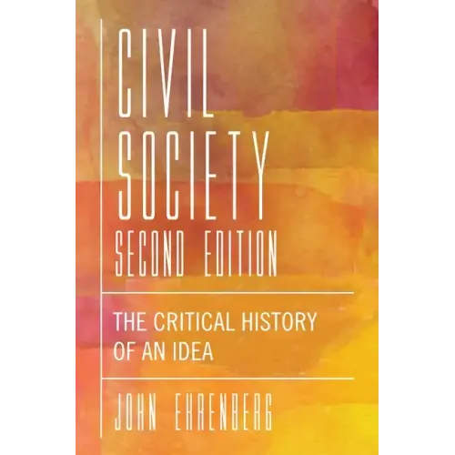 Civil Society: The Critical History of an Idea