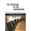 The Structure of the Corporation: A Legal Analysis