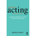 Essential Acting: A Practical Handbook for Actors, Teachers and Directors