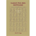 Early Pee Dee Settlers, (Two volumes in One)