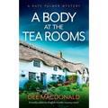 A Body at the Tea Rooms: A totally addictive English murder mystery novel