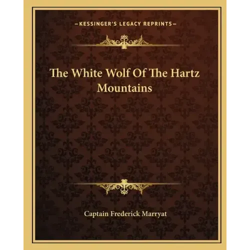 The White Wolf of the Hartz Mountains