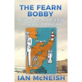 The Fearn Bobby: Reflections from a Life in Scottish Policing