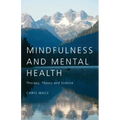 Mindfulness and Mental Health: Therapy, Theory and Science