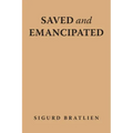 Saved and Emancipated