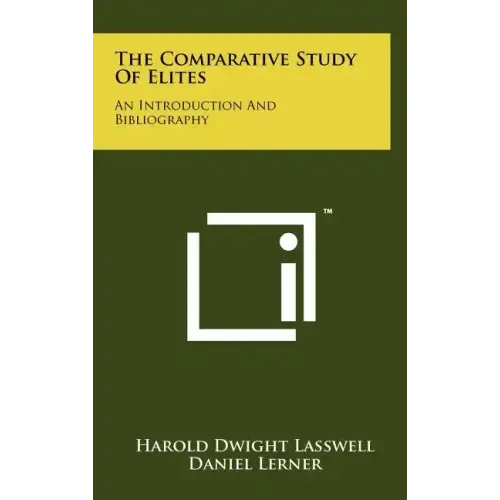 The Comparative Study of Elites: An Introduction and Bibliography