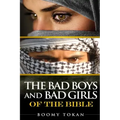 The Bad Boys and Girls Of The Bible