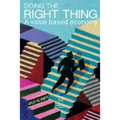 Doing the Right Thing: A Value Based Economy