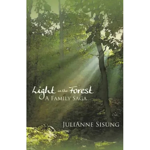 Light in the Forest: A Family Saga