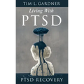 Living With PTSD: PTSD Recovery