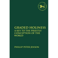 Graded Holiness: A Key to the Priestly Conception of the World