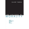 The Culture of Morality: Social Development, Context, and Conflict