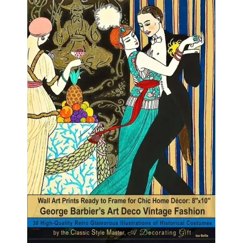 Wall Art Prints Ready to Frame for Chic Home Décor: 8''x10'': George Barbier's Art Deco Vintage Fashion, 30 High-Quality Retro Glamorous Illustrations