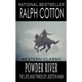 Powder River: The Life and Times of Jeston Nash