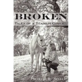Broken, Tales of a Titanium Cowgirl