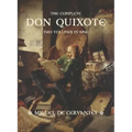 The Complete Don Quixote: Two Volumes in One