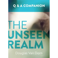 The Unseen Realm: A Question & Answer Companion